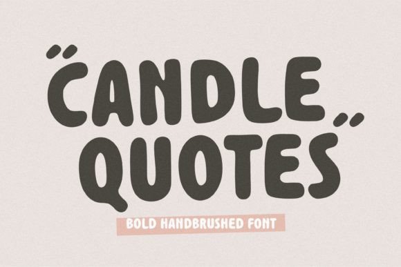 Candle Quotes: The Handwritten Typeface That Brings Warmth to Branding