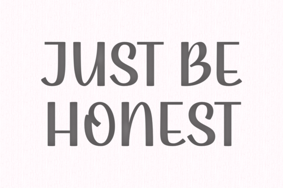 Just Be Honest: The Friendly Typeface That Boosts Campaign Clarity