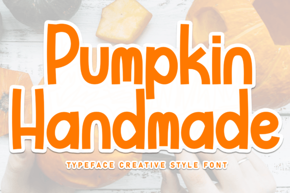 Pumpkin Handmade: The Friendly Typeface for Authentic Branding
